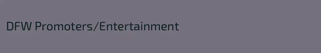 DFW Promoters/Entertainment
